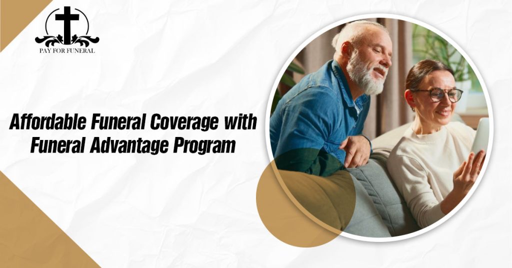 Affordable Funeral Coverage with Funeral Advantage Program