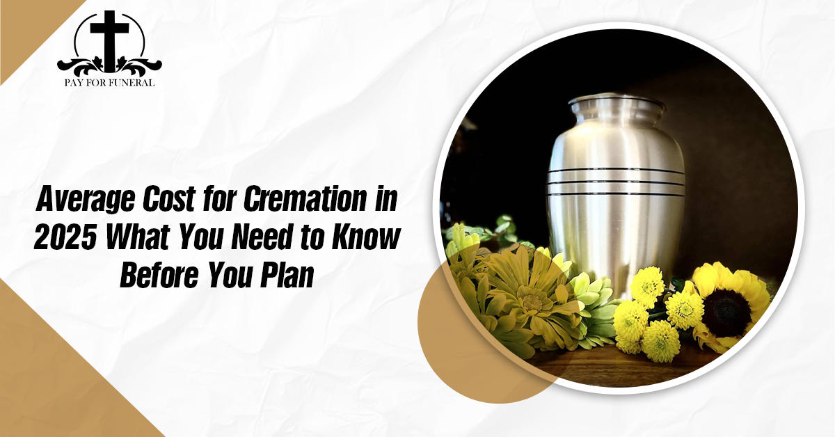 Average Cost for Cremation in 2025