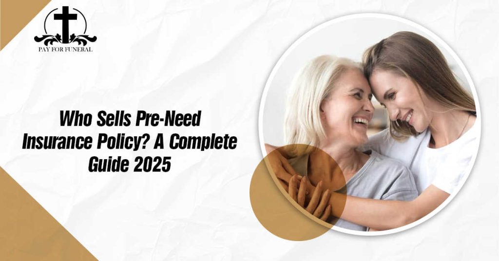 Who Sells Pre-Need Insurance Policy