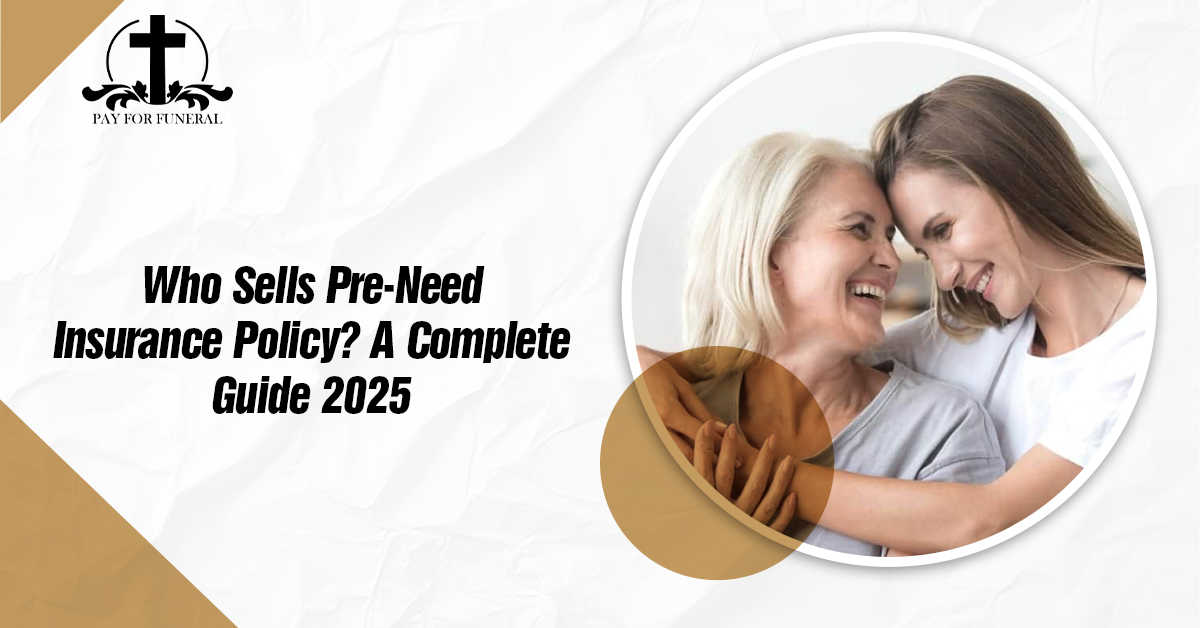 Who Sells Pre-Need Insurance Policy