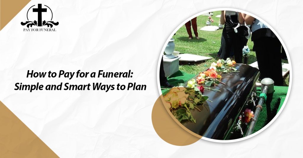 How to Pay for a FuneraL