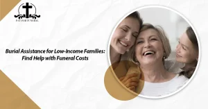 Burial Assistance for Low-Income Families